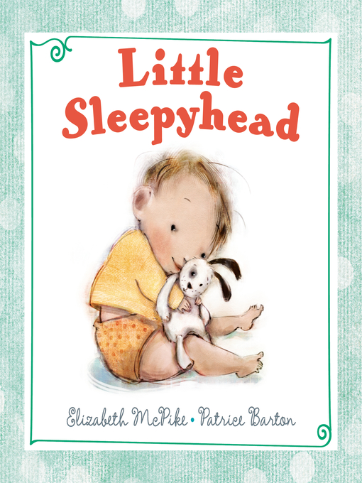 Title details for Little Sleepyhead by Elizabeth McPike - Wait list